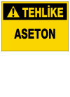 tehlike aseton ikaz ve uyarı levhası