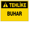 tehlike buhar ikaz ve uyarı levhası