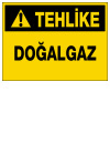tehlike doğalgaz ikaz ve uyarı levhası