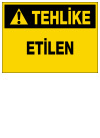 tehlike etilen ikaz ve uyarı levhası