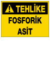 tehlike fosforik asit ikaz ve uyarı levhası