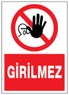 girilmez ikaz levhası