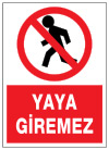 yaya giremez ikaz levhası