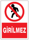 girilmez ikaz levhası