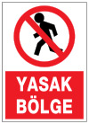 yasak bölge uyarı levhası