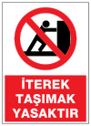 iterek taşımak yasaktır ikaz ve uyarı levhası