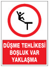 düşme tehlikesi boşluk var ikaz ve uyarı levhası