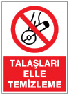 talaşları elle temizleme ikaz ve uyarı levhası