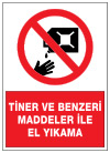 tiner ve benzeri maddeler ile el yıkama ikaz ve uyarı levhası