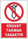 kravat takmak yasaktır ikaz ve uyarı levhası