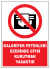 kalorifer petekleri üzerinde giysi kurutmak yasaktır ikaz ve uyarı levhası