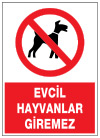 evcil hayvanlar giremez ikaz ve uyarı levhası