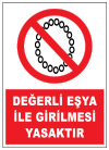 değerli eşya ile girilmesi yasaktır ikaz ve uyarı levhası