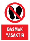 basmak yasaktır ikaz ve uyarı levhası