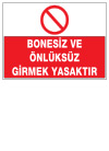bonesiz ve önlüksüz girmek yasaktır ikaz ve uyarı levhası