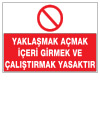 yaklaşmak açmak içeri girmek ve çalıştırmak yasaktır ikaz ve uyarı levhası